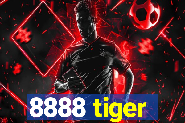 8888 tiger